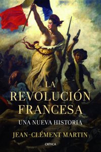 La revolucion francesa: Una nueva historia