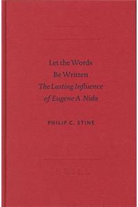 Let the Words Be Written: The Lasting Influence of Eugene A. Nida