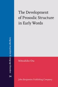 Development of Prosodic Structure in Early Words