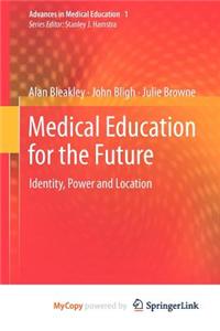 Medical Education for the Future