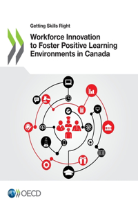 Workforce Innovation to Foster Positive Learning Environments in Canada