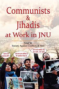 Communists & Jihadis At Work In Jnu