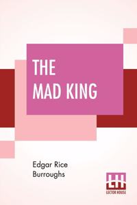 The Mad King