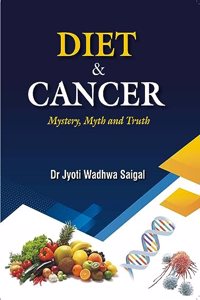 Diet & Cancer: Mystery, Myth and Truth