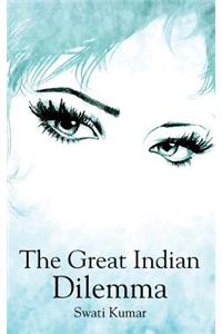 Great Indian Dilemma