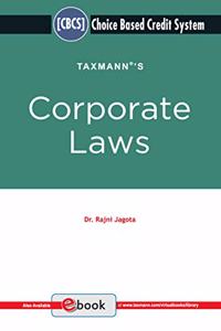 Taxmann's Corporate Laws - A Comprehensive Textbook on ?Corporate Laws? | Choice Based Credit System (CBCS) | 2021 Edition