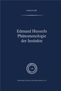 Edmund Husserls Phänomenologie Der Instinkte