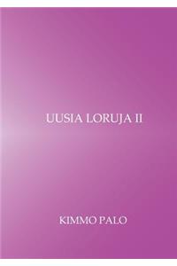Uusia loruja II