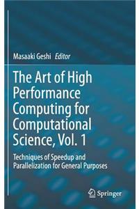 The Art of High Performance Computing for Computational Science, Vol. 1