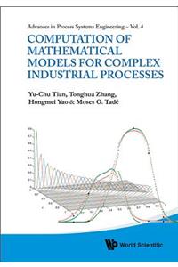 Computation Of Mathematical Models For Complex Industrial Processes