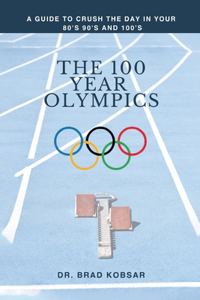 The 100 Year Olympics