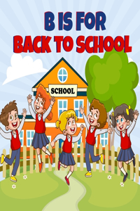 B is For Back to School