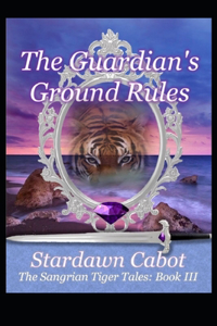 The Guardian's Ground Rules