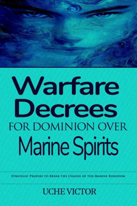 Warfare Decrees for Dominion Over Marine Spirits