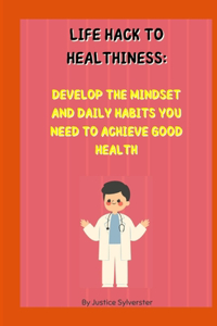 Life Hack to Healthiness
