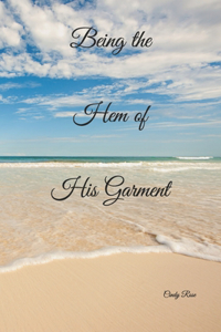 Being the Hem of His Garment