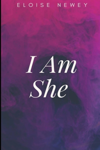 I Am She
