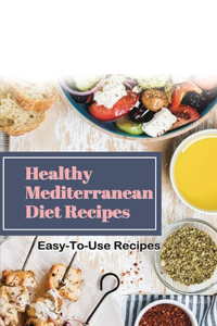 Healthy Mediterranean Diet Recipes