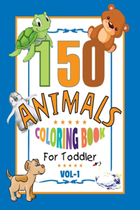 150 Animals for Toddler Coloring Book