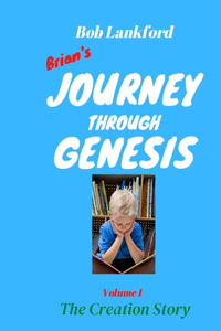 Brian's Journey Through Genesis