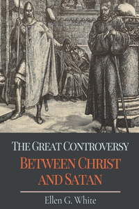 The Great Controversy Between Christ and Satan