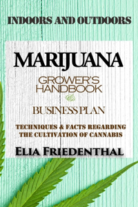 Marijuana Grower's Handbook & Business Plan