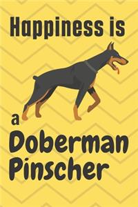 Happiness is a Doberman Pinscher
