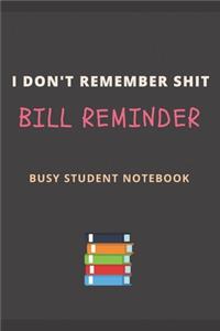 I Don't Remember Shit Student Reminder