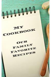 My Cookbook Our Family Favorite Recipes