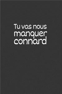 Tu vas nous manquer connard