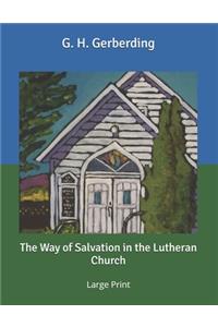 The Way of Salvation in the Lutheran Church