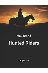 Hunted Riders