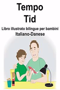 Italiano-Danese Tempo/Tid Libro illustrato bilingue per bambini