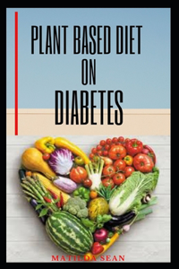 Plant Based Diet on Diabetes