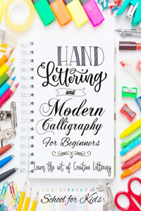 Hand Lettering and Modern Calligraphy for Beginners