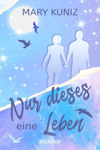 Nur dieses eine Leben