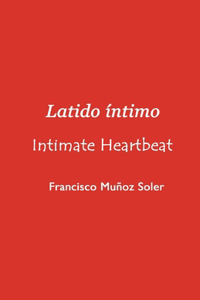 Latido Íntimo / Íntimate Heartbeat