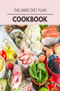 The Mind Diet Plan Cookbook