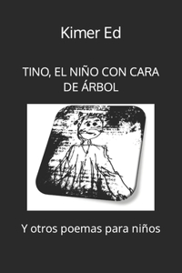 Tino, El Niño Con Cara de Árbol