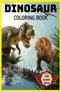 Dinosaur Coloring Book for Older Boys