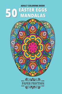 50 Easter Eggs Mandalas Adult Coloring book