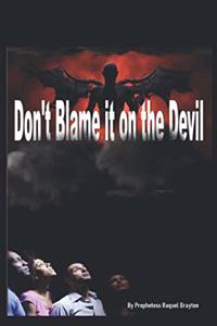 Don't Blame it on the Devil