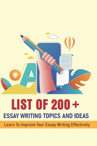 List Of 200+ Essay Writing Topics And Ideas