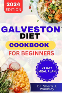 Galveston Diet Cookbook for Beginners