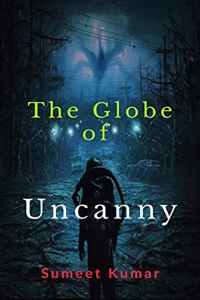 The Globe Of Uncanny