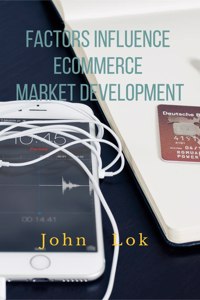 Factors Influence Ecommerce Market Development