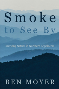 Smoke to See By