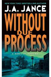 Without Due Process