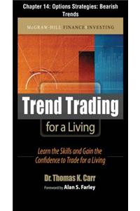 Trend Trading for a Living, Chapter 14 - Options Strategies: Bearish Trends