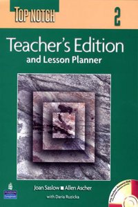Top Notch 2 Teacher's Edition and Lesson Planner with Teacher's CD-ROM